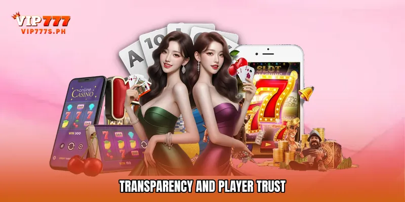Transparency and Player Trust
