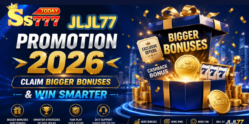 JLJL77 Promotion 2026: Claim Bigger Bonuses & Win Smarter